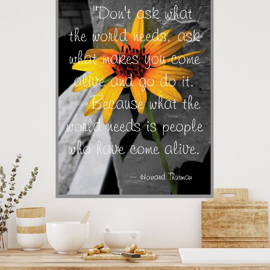 "Come Alive" Howard Thurman Zitat Sonnenblumenpost Poster (Küche)
