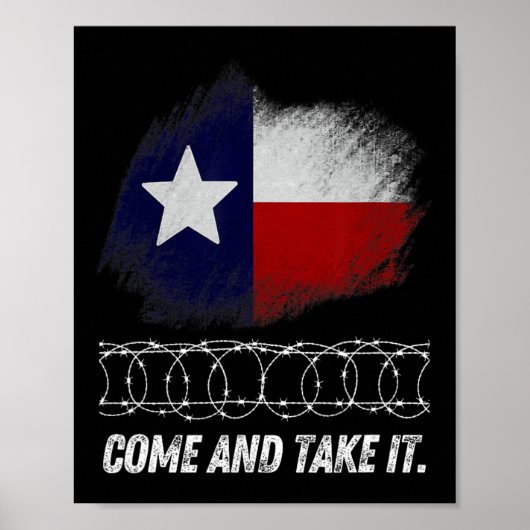 Come And Take It Rbed Wire Texas Flag Patriotic Us Poster (Vorne)