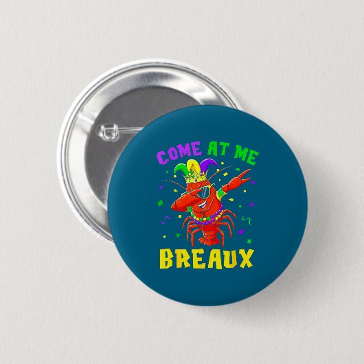 Come At Me Breaux Crawfish Beads Funny Mardi Gras Button (Vorne & Hinten)