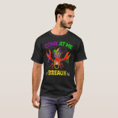 Come At Me Breaux Crawfish Beads Mardi Gras 2023 N T-Shirt (Vorne ganz)