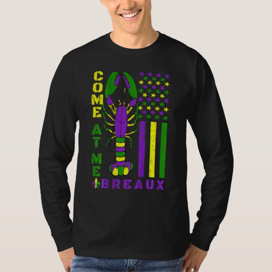 Come At Me Breaux Crawfish Carnival Flag Funny Mar T-Shirt (Vorderseite)