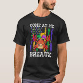 Come At Me Breaux Crawfish Jester Beads Funny Mard T-Shirt (Vorderseite)