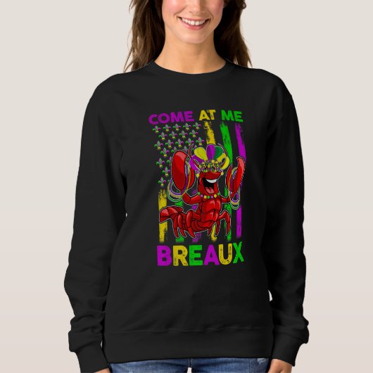Come At Me Breaux Funny Crawfish Mardi Gras Jester Sweatshirt (Vorderseite)