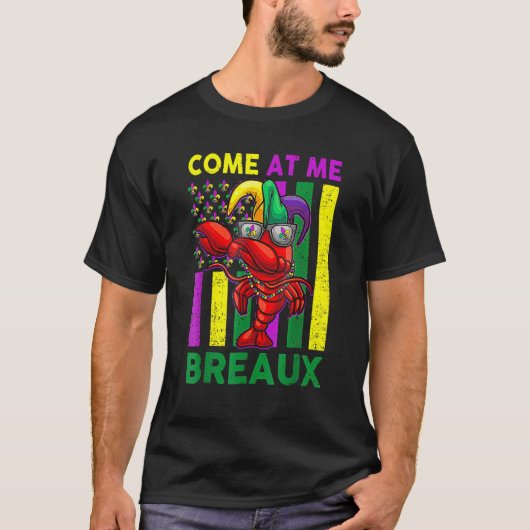 Come At Me Breaux Mardi Gras 2023 Crawfish USA Fla T-Shirt (Vorderseite)