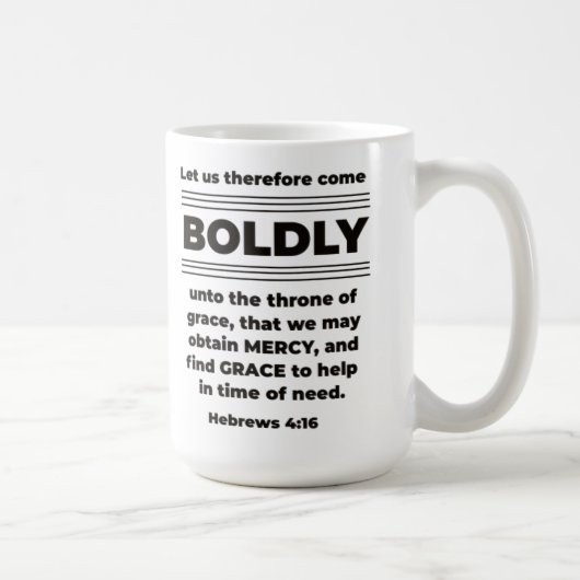 Come Boldy Hebrews 4:16 KJV Kaffeetasse (Rechts)
