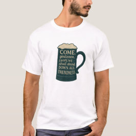 Come Gentlemen Stein T-Shirt
