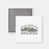 Come Hell oder High Water Appalachia Magnet (Vorderseite/Rückseite)