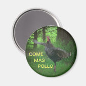 Come Mas Pollo Funny Turkey Magnet (Vorderseite/Rückseite)