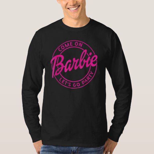 Come On B Arbie Lasse's Go-Party T-Shirt (Vorderseite)