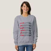Come on baby light my fire sweatshirt (Vorne ganz)