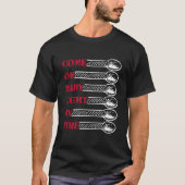 Come on baby light my fire T-Shirt (Vorderseite)