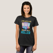 Come On Caller Make Me Holler Bingo Game Bingo Pla T-Shirt (Vorne ganz)