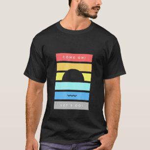 Come On Lass Go Pride Rainbow Multicolor Colorful T-Shirt