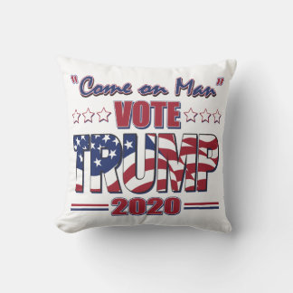 Come on Man - Abstimmung Trump - Trump 2020 Kissen