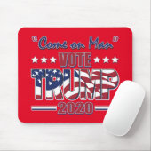 Come on Man - wählen Sie Trump 2020 Mousepad (Mit Mouse)