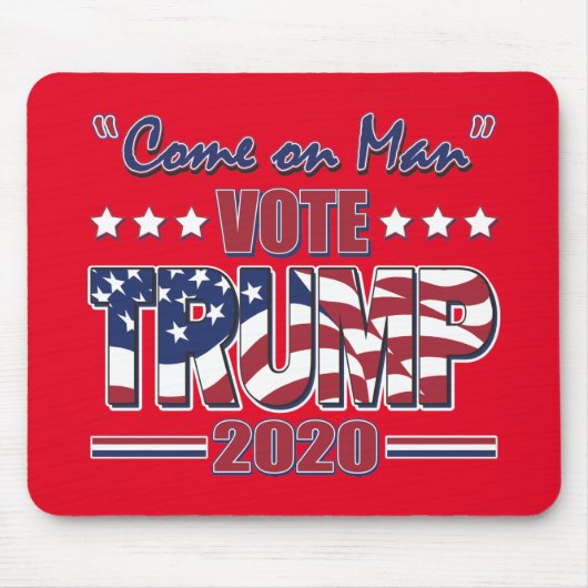 Come on Man - wählen Sie Trump 2020 Mousepad (Vorne)