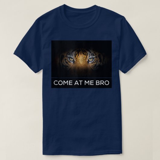Come on Me Bro Funny Tiger Gym und Party Design Fi T-Shirt (Design vorne)