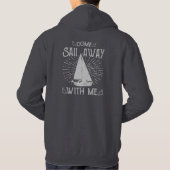 Come Sail Away With Me Vintage Nautical Sailing Ho Hoodie (Rückseite)