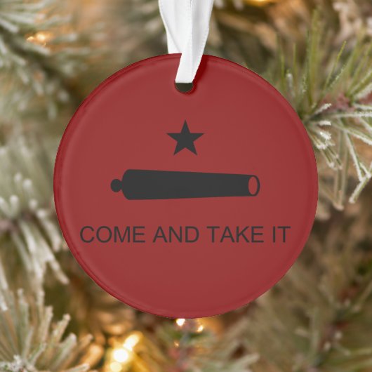 Come & Take It! Texas State battle Flag Ornament (Baum)
