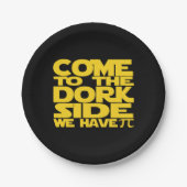 Come to the Dork Side we have pi Pappteller (Vorderseite)