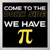Come to the Dork Side we have pi Poster (Vorne)