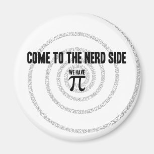 Come To The Nerd Side for Pi Typography Style Magnet