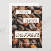 "COME TRINKEN KAFFEE, den es guter Kaffee ist. " Einladung (Vorne/Hinten)