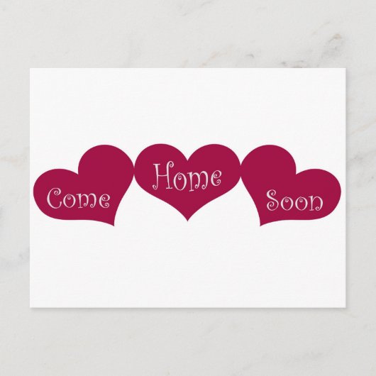 Come Zuhause bald Postkarte (Vorderseite)