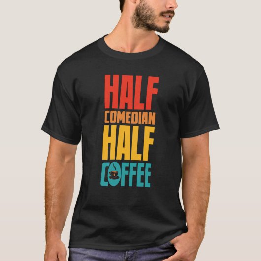Comedian For Coffee T-Shirt (Vorderseite)