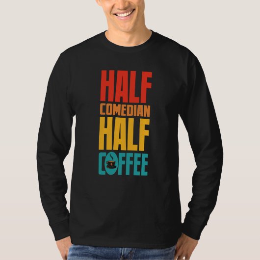 Comedian For Coffee T-Shirt (Vorderseite)