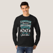 Comedian   Multitasking Ninja Job title T-Shirt (Vorne ganz)