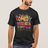 "Comedy Evergreen" T-Shirt (Vorderseite)