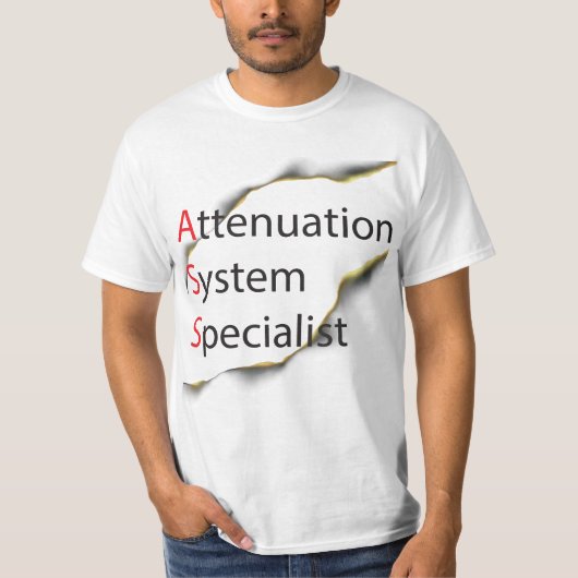 Comedy Funny Attenuation System Specialist T-Shirt (Vorderseite)