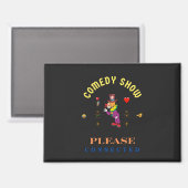 COMEDY SHOW  MAGNET (Vorderseite/Rückseite)