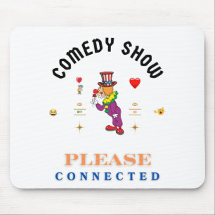 COMEDY SHOW MOUSEPAD