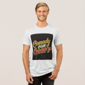 Comedy: Unser T - Shirt aus dem Vermächtnis (Vorderseite voll)