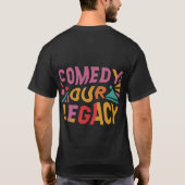 Comedy Unser Vermächtnis T-Shirt (Rückseite)