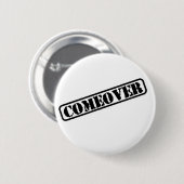 Comeover Abzeichen Button (Vorne & Hinten)