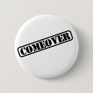 Comeover Abzeichen Button