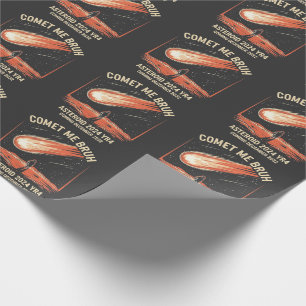 Comet Me Bruh Funny ASTEROID 2024 YR4 Geschenkpapier
