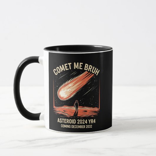 Comet Me Bruh Funny ASTEROID 2024 YR4 Tasse (Links)