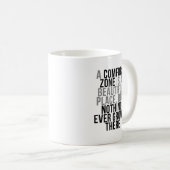 Comfort Zone Quotes Kaffeetasse (VorderseiteRechts)