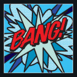 Comic Book Pop Art BANG Poster<br><div class="desc">COMIC BUCH POP ART BANG POSTER. Cooles,  trendiges und lustiges Design,  das die Wimpern,  Zap,  Pow in den Tag legt. Ein tolles Geschenk für Sie,  Ihre Freunde oder Ihre Familie. Entworfen von ComicBookPop© unter www.zazzle.com/comicbookpop*</div>