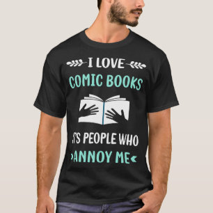 Comic-Bücher-Comics nerven mich T-Shirt