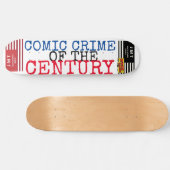 COMIC CRIME OF THE CENTURURY 8 1/2" Skateboard Dec (Horizontal)