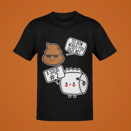 Comical Kack & WC Paper Rating Poo a Solid #2 T-Shirt