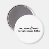 Comma Killer Magnet (Vorderseite/Rückseite)