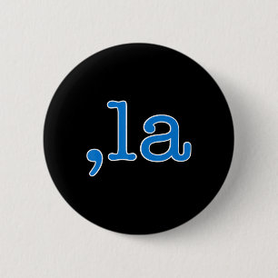 Comma La Blue Comma La - Kamala Harris 2024 Us Button