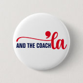 Comma la & Coach | Kamala Harris Coach Button (Vorderseite)
