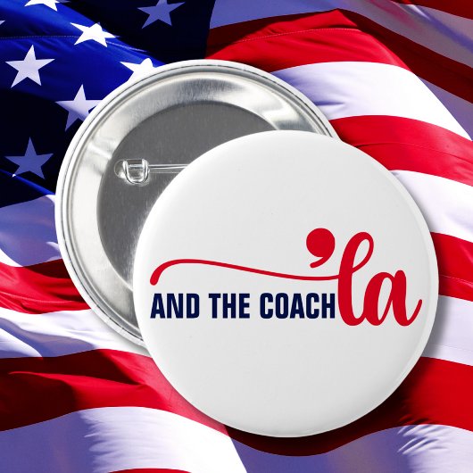 Comma la & Coach | Kamala Harris Coach Button